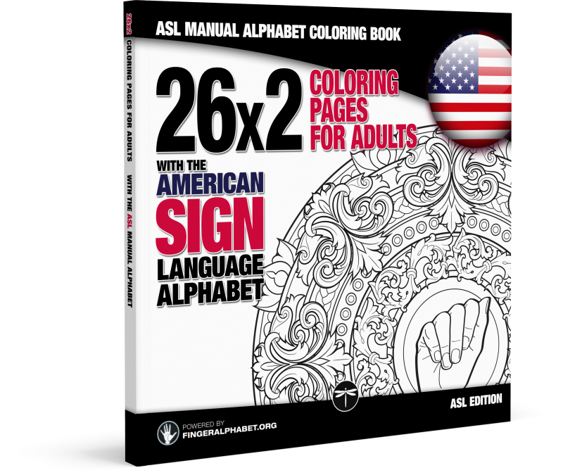 ASL Fingerspelling Coloring Book with the American Sign Language Alphabet: ASL Coloring Book for Adults